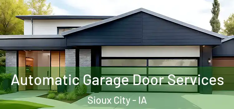  Automatic Garage Door Services Sioux City - IA