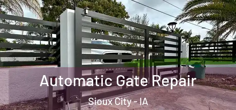  Automatic Gate Repair Sioux City - IA