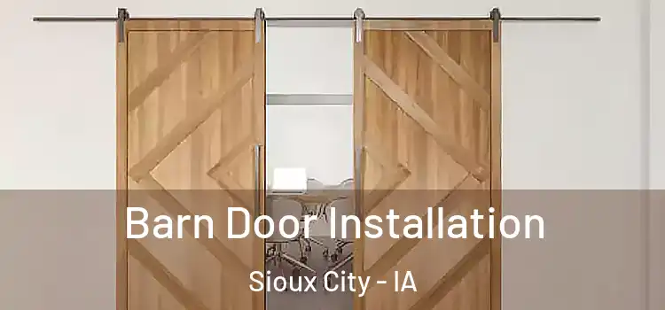  Barn Door Installation Sioux City - IA