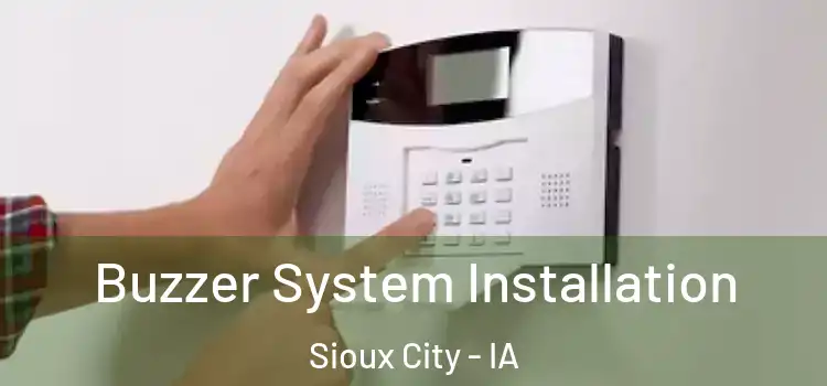  Buzzer System Installation Sioux City - IA