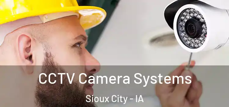  CCTV Camera Systems Sioux City - IA