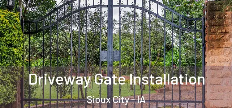  Driveway Gate Installation Sioux City - IA