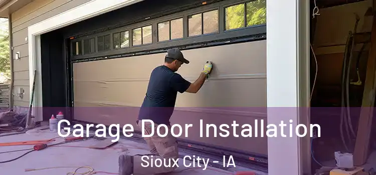  Garage Door Installation Sioux City - IA