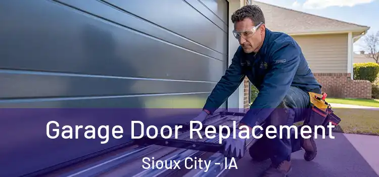  Garage Door Replacement Sioux City - IA