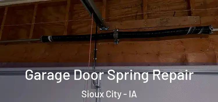  Garage Door Spring Repair Sioux City - IA