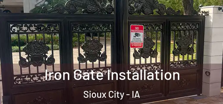  Iron Gate Installation Sioux City - IA