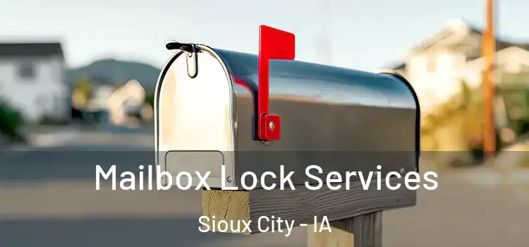  Mailbox Lock Services Sioux City - IA