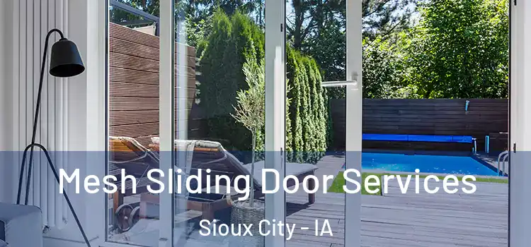  Mesh Sliding Door Services Sioux City - IA
