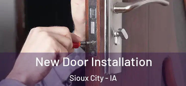  New Door Installation Sioux City - IA