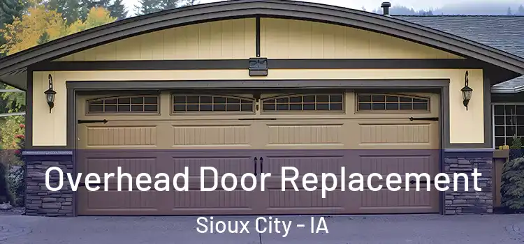  Overhead Door Replacement Sioux City - IA