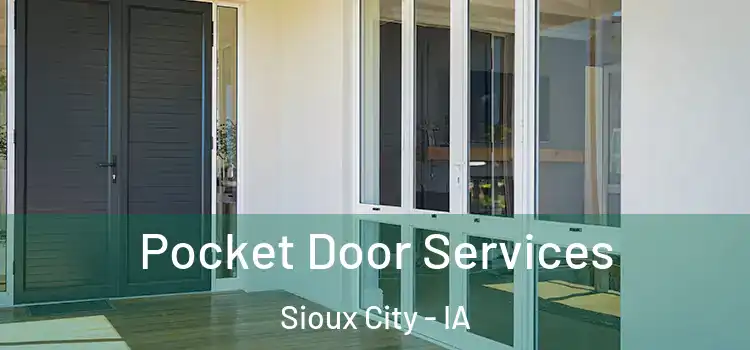  Pocket Door Services Sioux City - IA