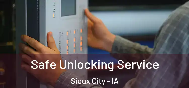  Safe Unlocking Service Sioux City - IA