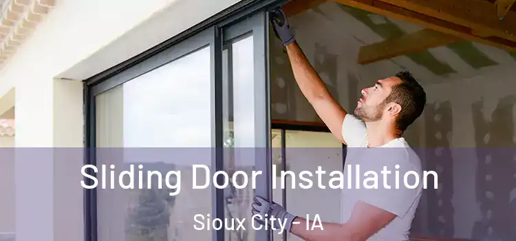  Sliding Door Installation Sioux City - IA