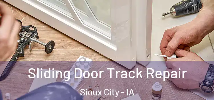  Sliding Door Track Repair Sioux City - IA