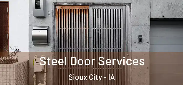 Steel Door Services Sioux City - IA